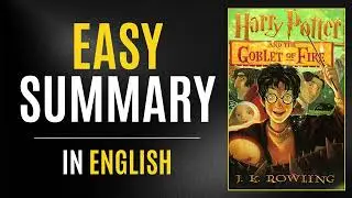 Harry Potter and the Goblet of Fire | Easy Summary In English