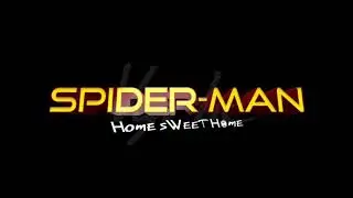 SPIDERMAN HOME SWEET HOME(60FPS)