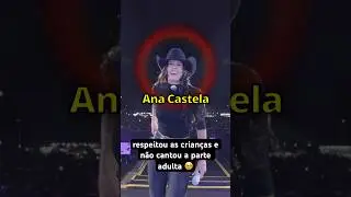 Ana Castela RECUSA a cantar a parte ADULTA por ter muita criança..