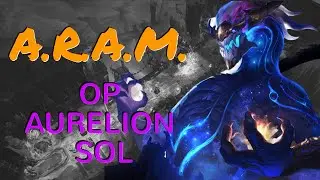 ARAM League of Legends Aurelion Sol OP build