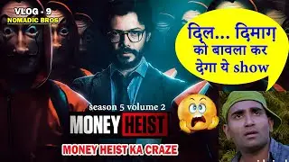 MONEY HEIST KA CRAZE  season 5 part 2 | Vlog-9 | Satyajeet Raj | Vinod Paighowal  Shimla India