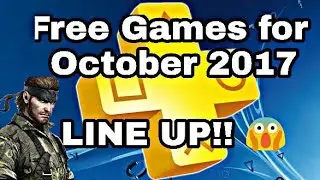 Playstation plus Free Games for October 2017 Reveal lineup ( ps4 ) ( ps+ )