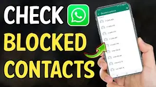 How to see Blocked Contacts in Whatsapp - Whatsapp Blocked Contacts