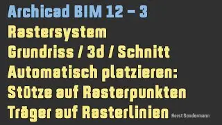 Archicad BIM 12-3 Stützen+Träger im Rastersystem