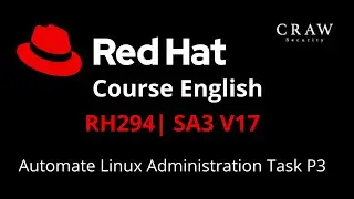 RedHat Course English | RH294 | SA3 V17 | Automate Linux Administration Task P3 | RedHat | Class 52