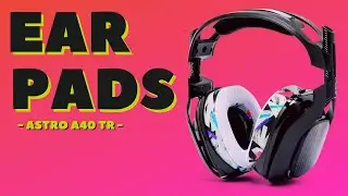 How To Replace Astro A40 TR Ear Pads