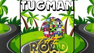 TugMan - THE ROAD ( Crop Over 2024 )