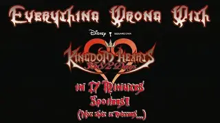 Everything Wrong With Kingdom Hearts 358/2 Days in 17 Minutes