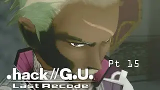 .Hack//G.U Last Recode - Vol 1 //Rebirth Pt 15 - The Guild of Emperors