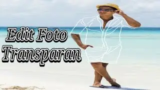 Edit Foto Baju Transparan di Android Tanpa Ribet !!!!
