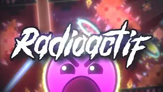 Radioactif by Gepsoni4 (me), MrSpaghetti, xVainaja, RobotChief, ELLVO, Tygore, Riader (Insane 8*)