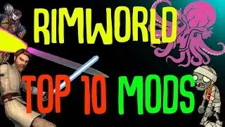 Barky's Top 10 Rimworld Content Mods