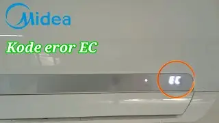 Memperbaiki  ac Midea kode eror EC