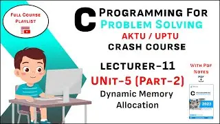 Unit-5 (Part-2) Programming For Problem Solving Course Playlist AKTU | C programming | C language
