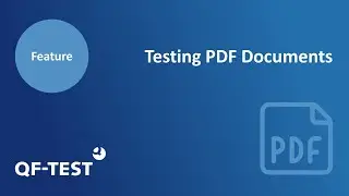 Testing PDF Documents with QF-Test | Automation Testing for Java, Web, Android and Windows
