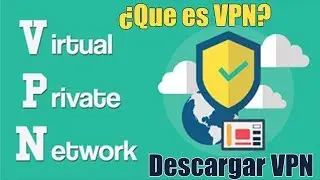 VPN ilimitada Gratis para Google Chrome y Mozilla Firefox - ¿Que es un vpn y como funciona?