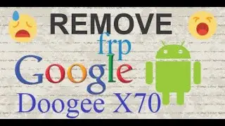 طريقة إزالة حساب غوغل من  جهاز  Doogee X70 Remove frp