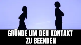 Traurige Gründe, warum du den Kontakt zu jemandem beenden solltest!