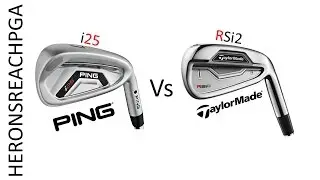 PING i25 v TAYLORMADE RSi2 IRONS