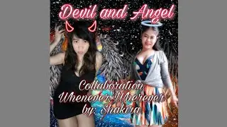 THE DEVIL & ANGEL COLLABORATION TEASER|| WHENEVER WHEREVER BY SHAKIRA