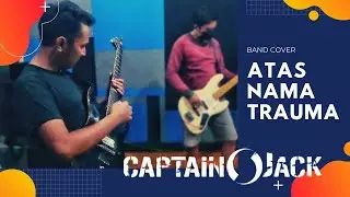 Atas Nama Trauma - Captain Jack ( Band Cover by D'KUNT BAND ) #zima #atasnamatrauma
