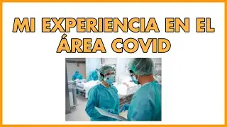 FISIOTERAPIA EN ÁREA COVID - MI EXPERIENCIA