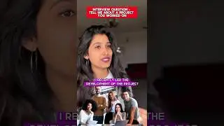Interview Question : Tell Me About A Project You Work On. Best Sample Answer for freshers.