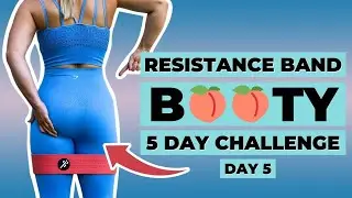 Day 5 | 5 Day Resistance Band BOOTY CHALLENGE 🍑  | Booty Workout
