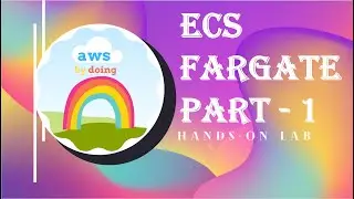 AWS Lab ECS FARGATE - 1 | AWS Practice Hands on | Elastic Container Service