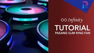 Tutorial instalasi Auto RGB fan feat. Infinity Slim Ring