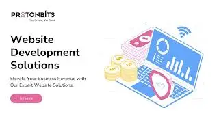 Custom Website Development Services | ProtonBits