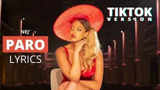 NEJ' - Paro (Song TikTok) (Speed Up Lyrics)