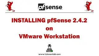 Installing pfSense 2.4.2 on VMware Workstation 14 Pro