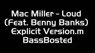 Mac Miller - Loud (Feat. Benny Banks) - BassBosted