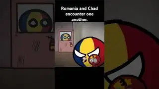 Romania and Chad encounter one another. 