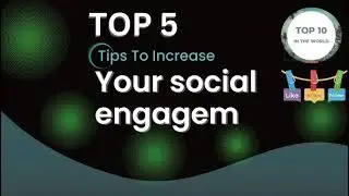 Top 5 Tips to Increase Your Social Engagement | How to Increase Your Social Engagement