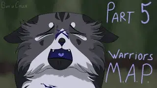 5 part - WARRIOR CATS MAP [ВИЧ и СПИД😇]