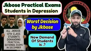 JKBOSE Practical External Exams – The Worst Decision Affecting Students’ Mental Health - Jkbose 2025