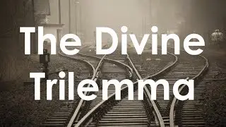 The Divine Trilemma (Lord, Liar, or Lunatic)