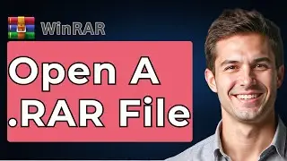 How To Open A .RAR File In WinRAR [2026 Guide]