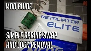 [MOD GUIDE] Simple spring swap and lock removal for Nerf Retaliator!