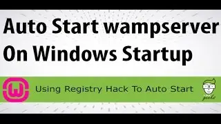 Auto Start wampserver On Windows 10 Startup Automatically