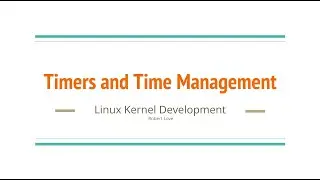 12. Timers and Time Management in Linux Kernel