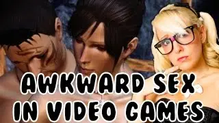 Top 5 Awkward Video Game Sex Scenes