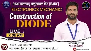 19 |  BARC 2023 |Construction of DIODE  | Electronic Mechanic | By Sabhajeet Sir