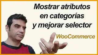 👉MEJORAR 🟢SELECTOR de Variaciones en Productos WooCommerce Y 👉Mostrar ATRIBUTOS en CATEGORÍAS
