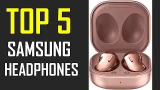Best Samsung Headphones | Top 5 Best Samsung Headphones