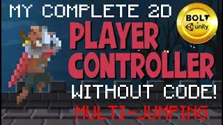 Build A Player Controller Without Code # 5 - Multi-Jumping - Bolt Visual Scripting + Unity