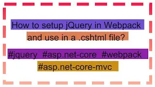 How to setup jQuery in Webpack and use in a .cshtml file?