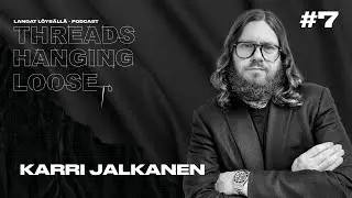 Karri Jalkanen: Vuosikymmenten Muotimatka | #7 Langat Löysällä